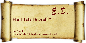 Ehrlich Dezső névjegykártya
